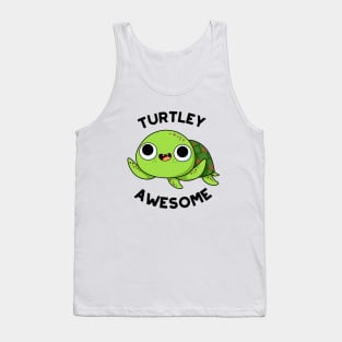 Turtley Awesome Cute Turtle Pun Tank Top